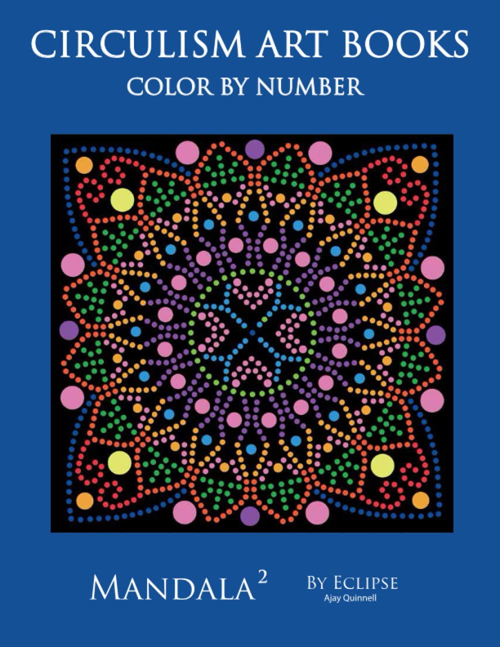 Mandala ² : Color by Number Circulism book - Superior Paper Edition