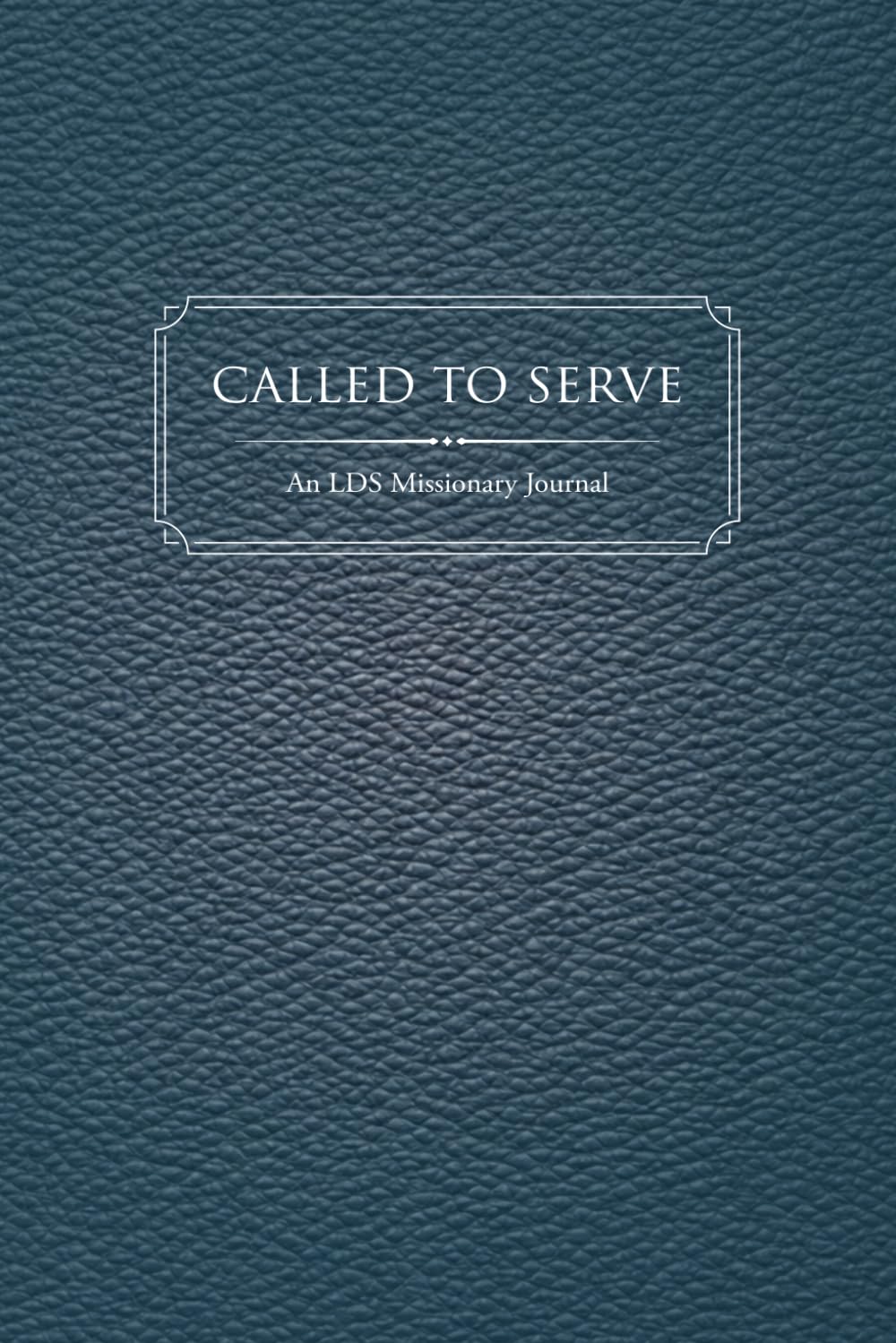 Called to Serve: A 400-Page LDS Missionary Journal: For Elders and Sisters of The Church of Jesus Christ of Latter-day Saints, with Companion Pages, ... Contact Sections, and Daily Reflections