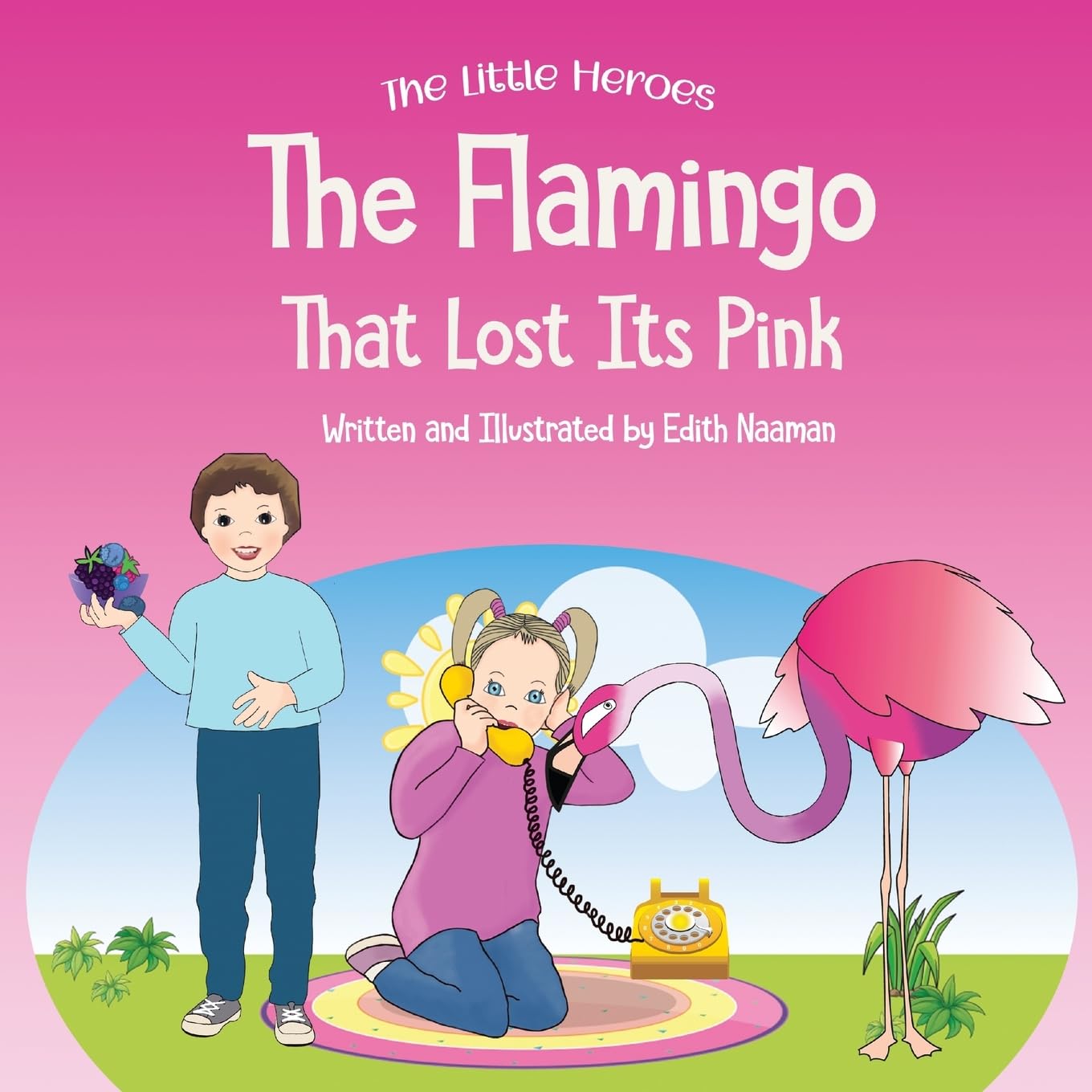 The Flamingo That Lost Its Pink: A Magical Story About Imagination, Creative Thinking and Resourcefulness For Ages 2-8: 3 (The Little Heroes)