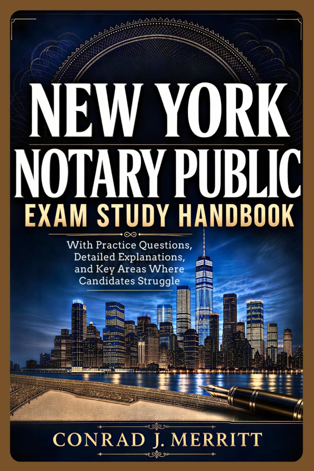 New York Notary Public Exam Study Handbook: With Practice Questions, Detailed Explanations, and Key Areas Where Candidates Struggle