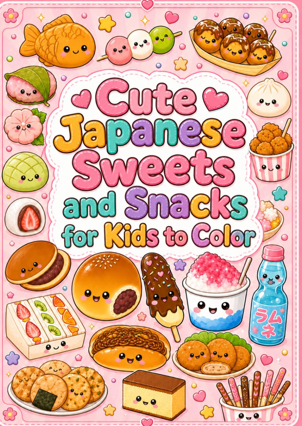 Cute japanese sweets and snacks coloring book: A kawaii japanese sweets and snacks for kids to color