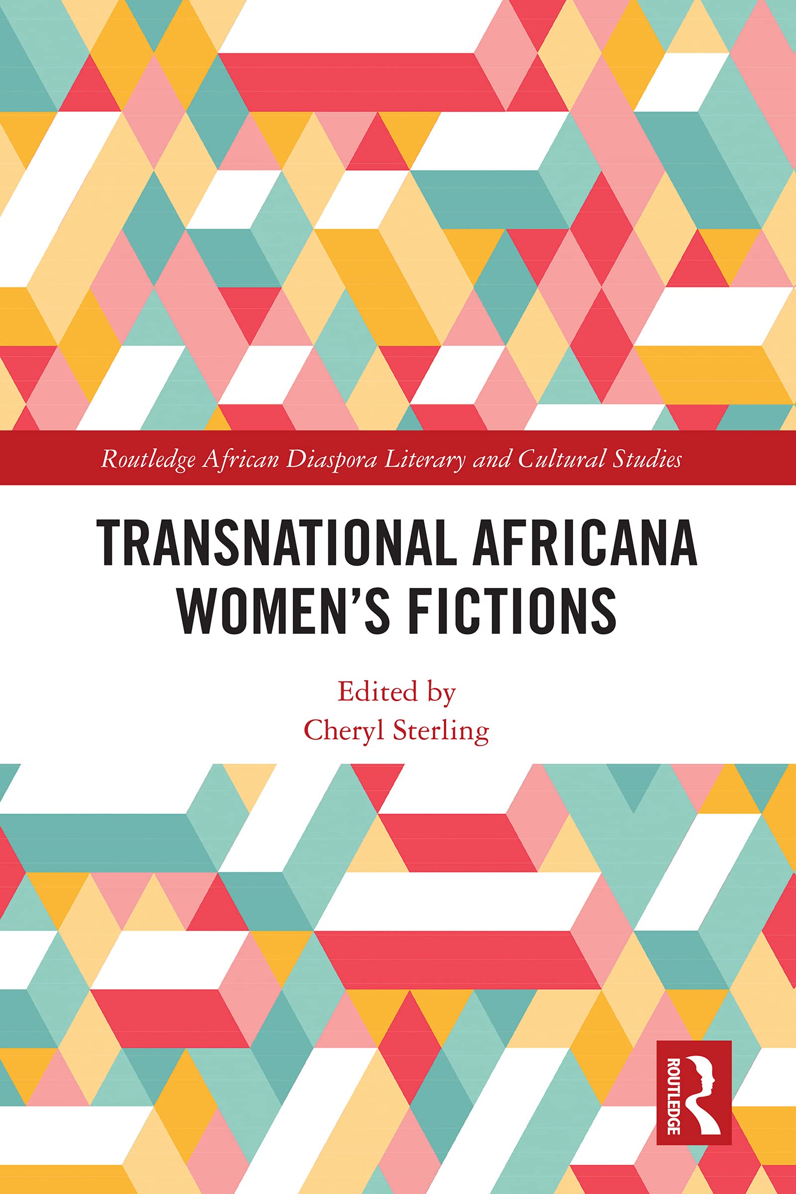 Transnational Africana Women’s Fictions (Routledge African Diaspora Literary and Cultural Studies)