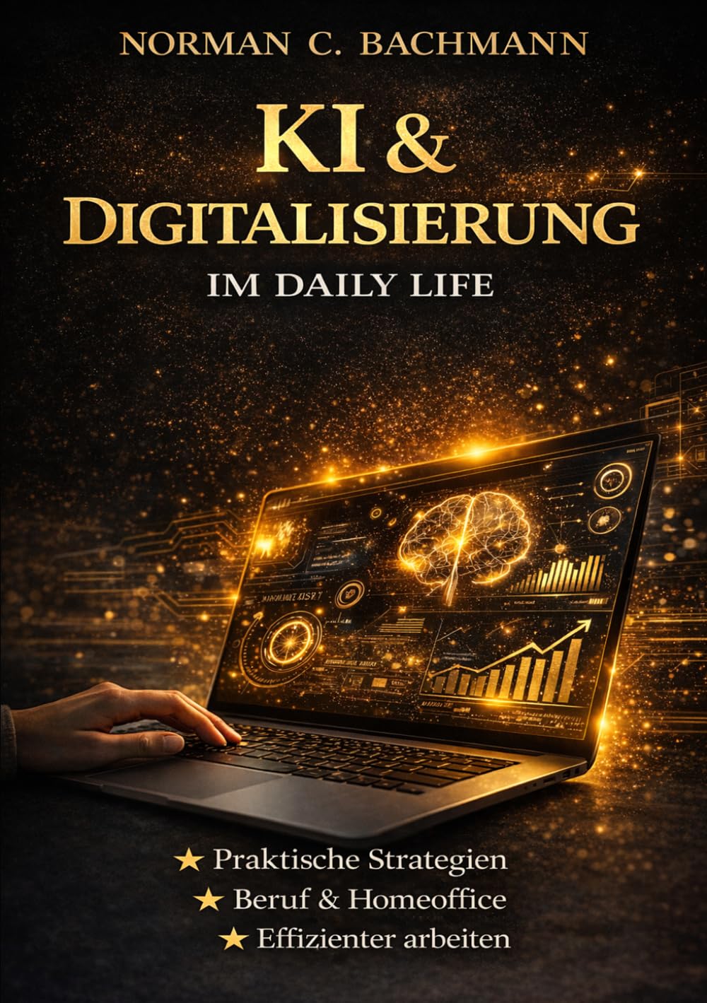 KI & Digitalisierung im Alltag: Praktische Strategien für Beruf, Homeoffice und Business