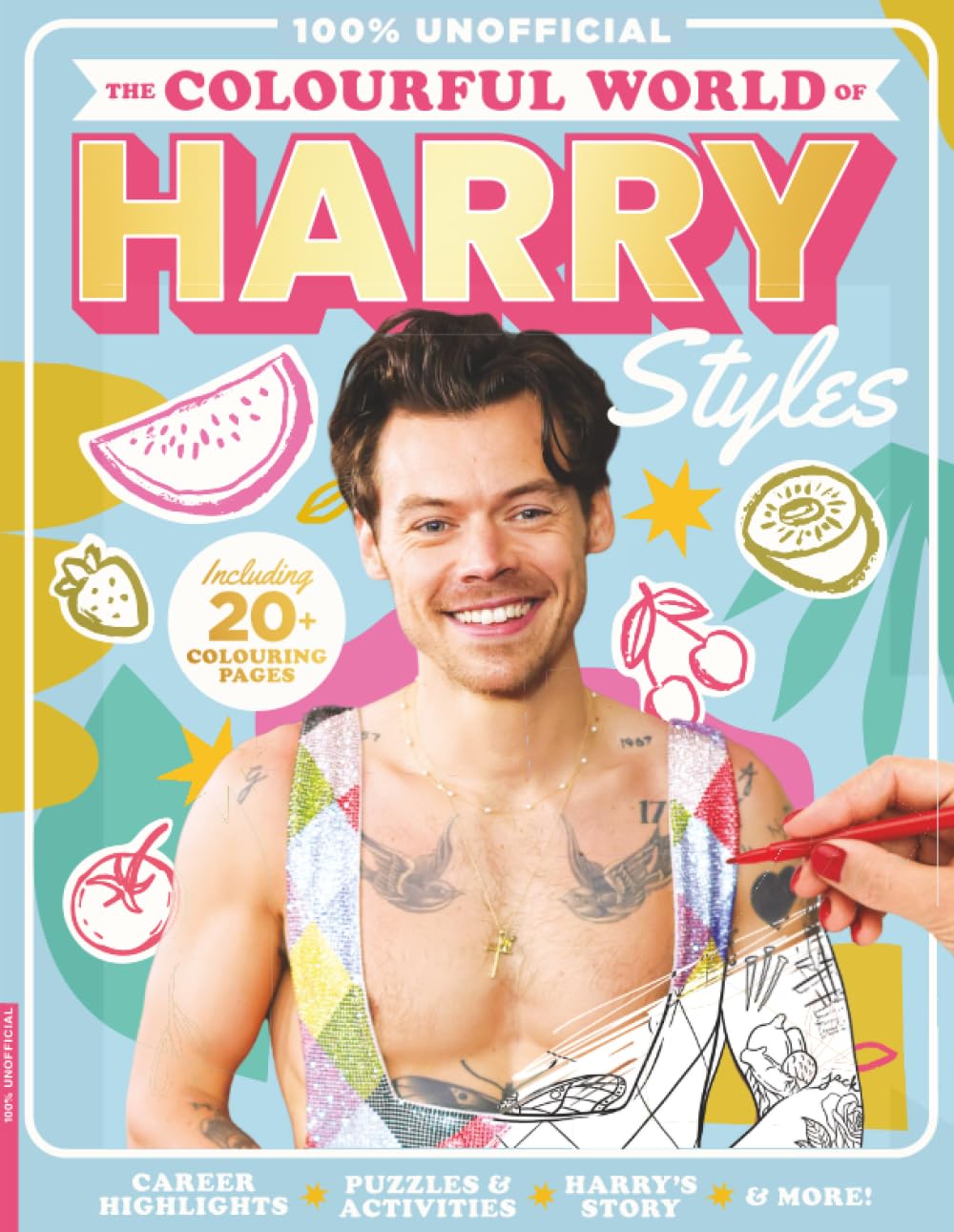 The Colourful World of Harry Styles/ Colouring & Activity Book / Including 20+ Colouring Pages