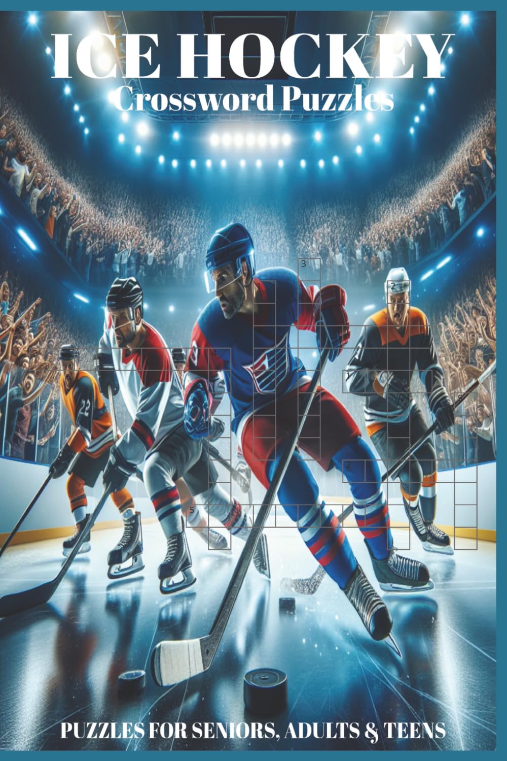 Ice Hockey Crossword Puzzles: 60 Crossword Puzzles about Ice Hockey, Hockey, Sports | 6X9 inches, 120 pages, 600 words |The Perfect, Entertaining & ... players and anyone who lovers the rink.