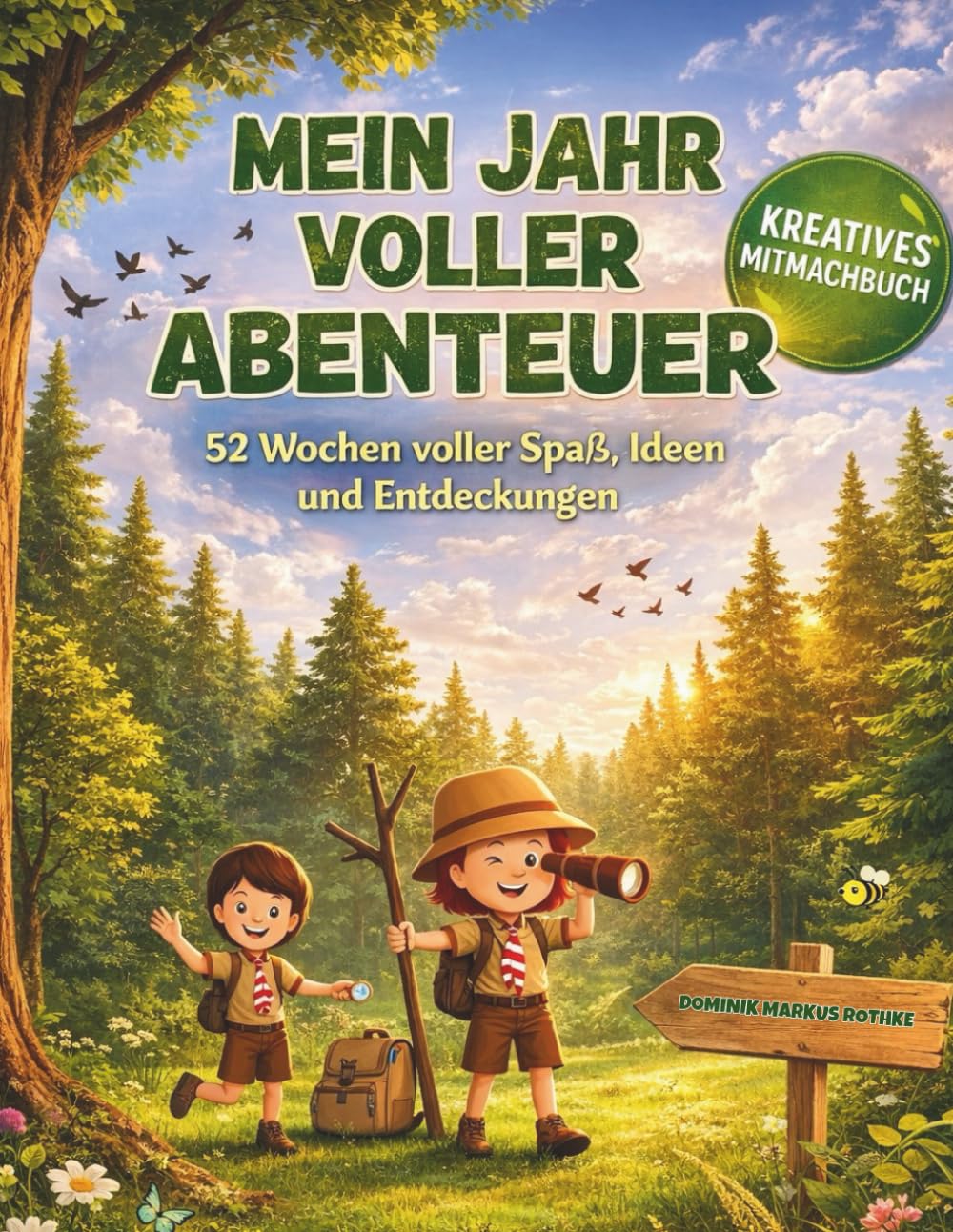 Mein Jahr voller Abenteuer: 52 Wochen voller Spaß, Ideen und Entdeckungen