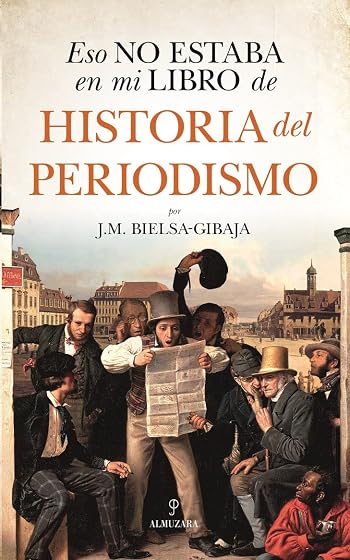 Eso no estaba en mi libro de Historia del Periodismo