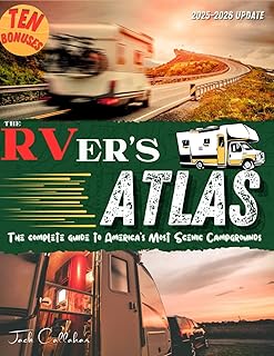 The RVer's Atlas: The Complete Guide to America’s Most Scenic Campgrounds