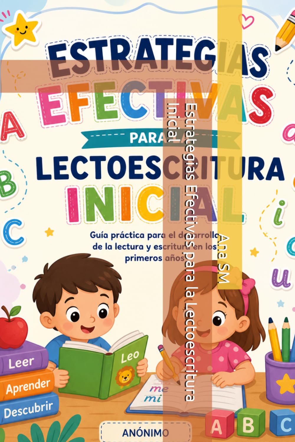 Estrategias Efectivas para la Lectoescritura Inicial