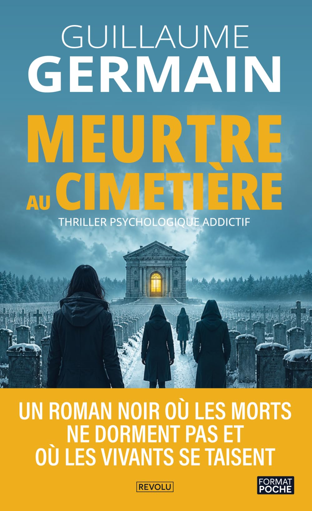 Meurtre au cimetière - Thriller psychologique addictif: Un roman noir où les morts ne dorment pas et où les vivants se taisent
