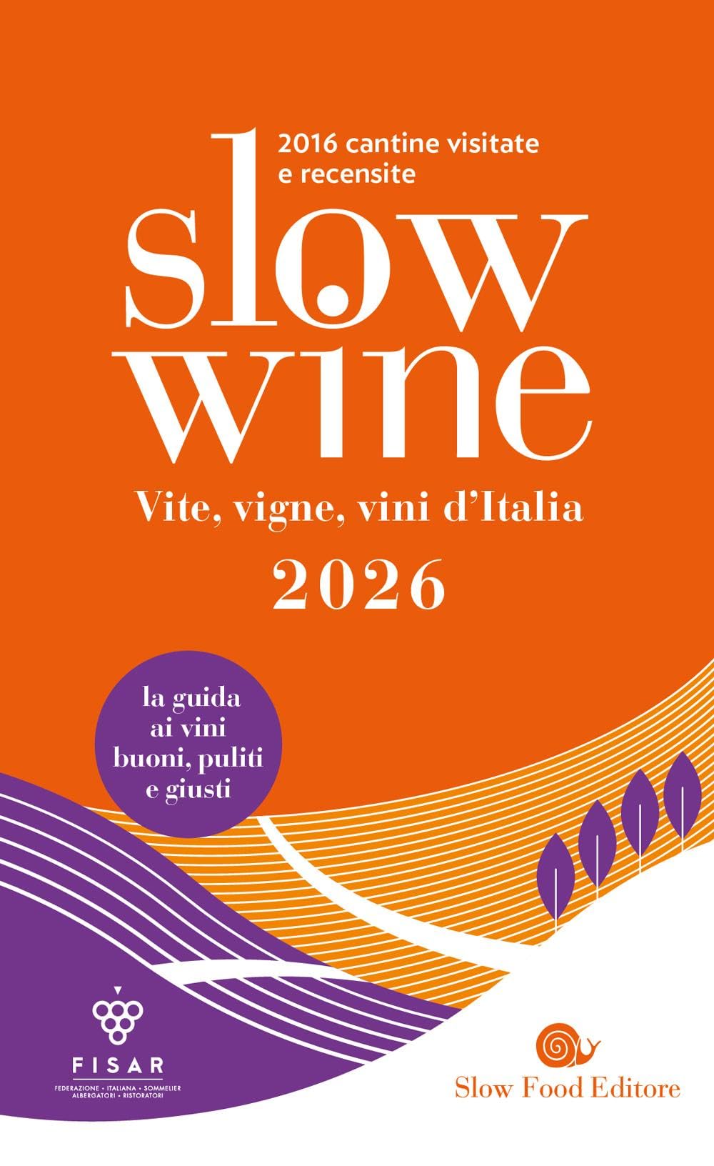 Slow wine 2026. Vite, vigne, vini d'Italia. Con QR code per video delle cantine