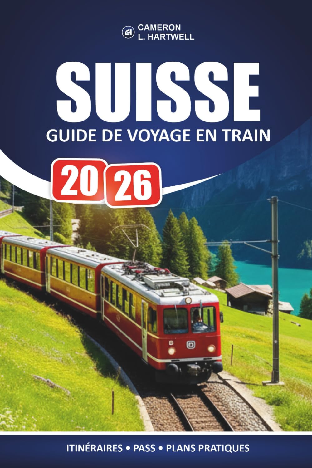 Suisse Guide De Voyage En Train 2026: Planification pratique des itinéraires, découpes des passes panoramiques et analyses honnêtes des coûts pour les visiteurs débutants