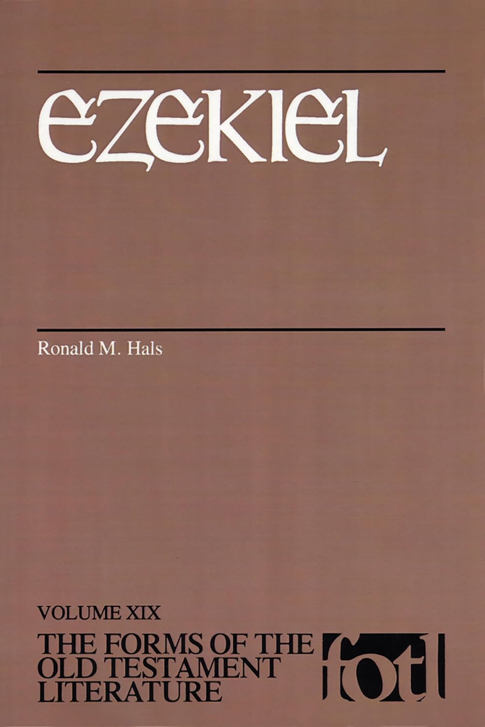 Ezekiel (The Forms of the Old Testament Literature (FOTL))