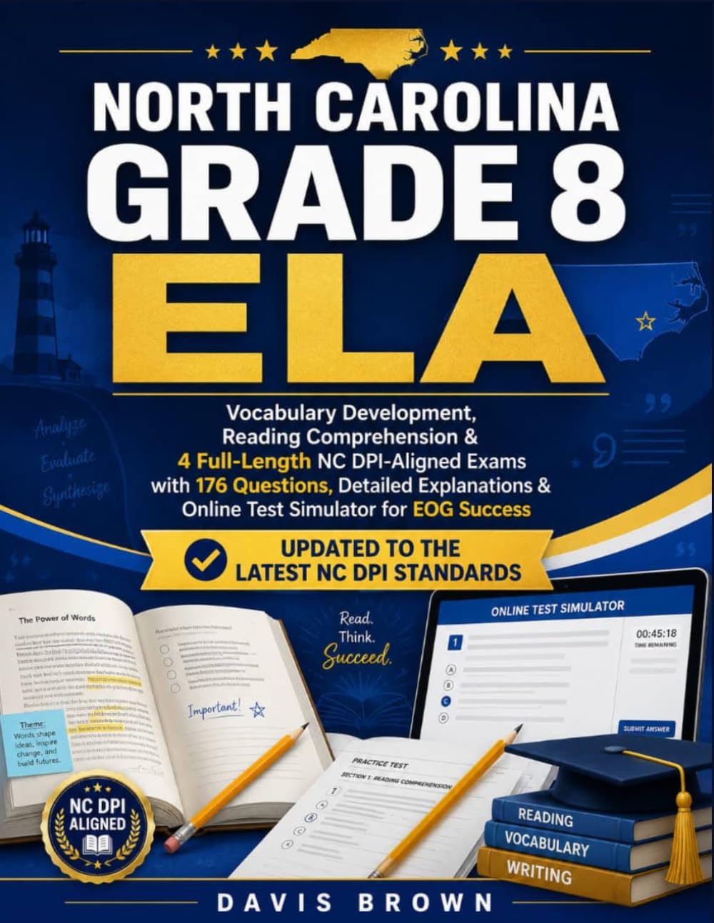 North Carolina Grade 8 ELA EOG Practice Tests: Vocabulary Development, Reading Comprehension & 4 Full-Length NC DPI-Aligned Exams with 176 Questions, ... & Online Test Simulator for EOG Success