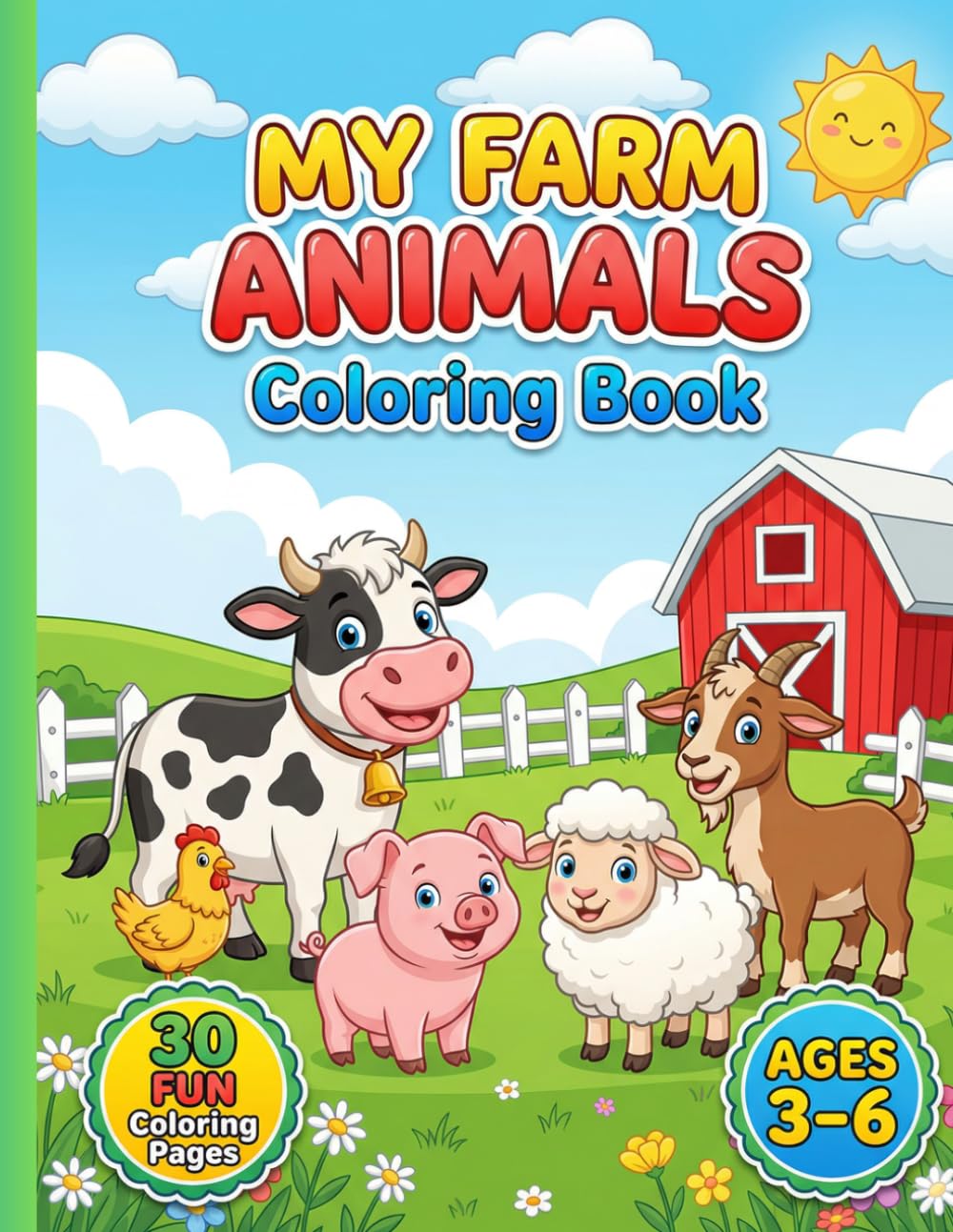 My Farm Animals Coloring Book: Cute & Easy Farm Animal Coloring Book for Kids Ages 3–6 | 30 Fun Coloring Pages