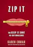 Zip It: The Keep It Shut 40-Day Challenge