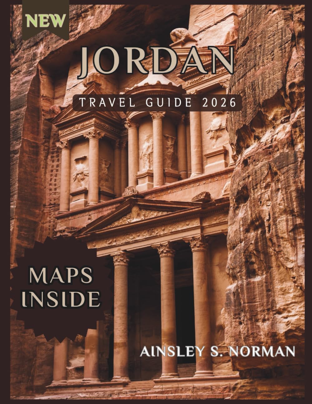 JORDAN TRAVEL GUIDE 2026: Discover Historical Sites, Local Life, and Regional Highlights for a Memorable Trip