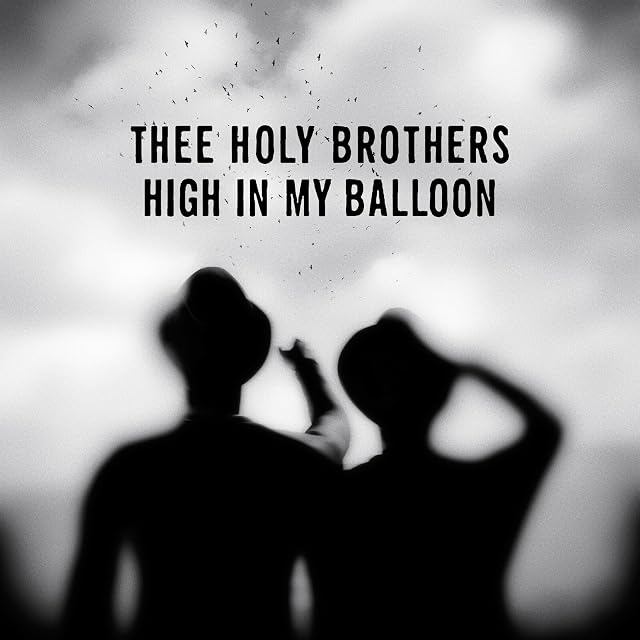 High In My Balloon (Numerado) por Thee Holy Brothers, capa do álbum