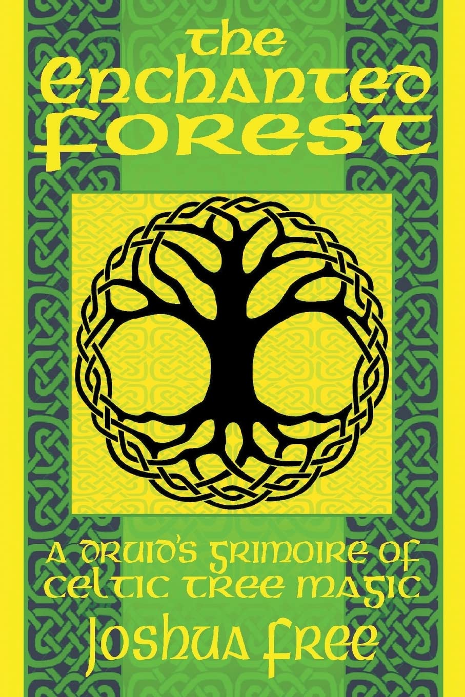The Enchanted Forest: A Druid's Grimoire of Celtic Tree Magic: 3 (Elvenomicon Series-I)