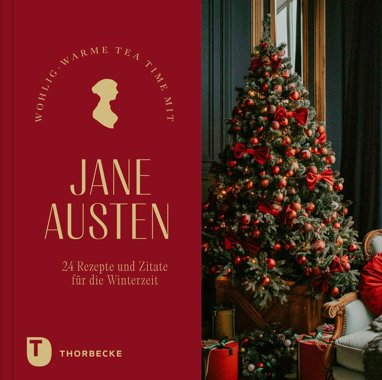 Wohlig-warme Tea Time mit Jane Austen.: 24 Rezepte und Zitate für die Winterzeit