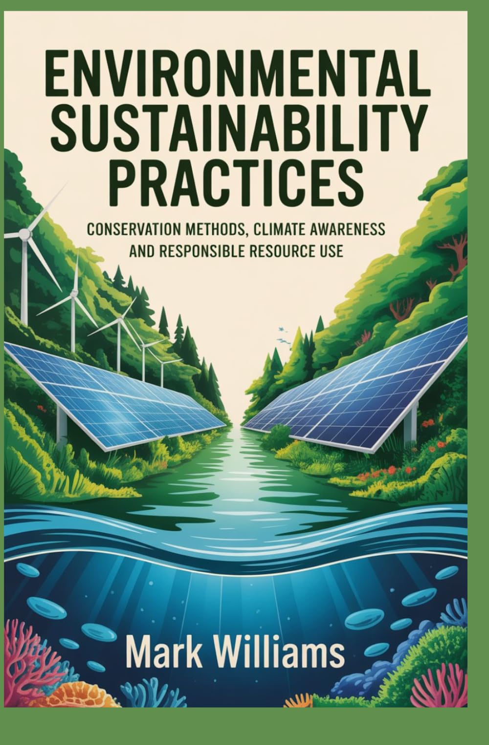 ENVIRONMENTAL SUSTAINABILITY PRACTICES: conservation methods climate awareness and responsible resource use