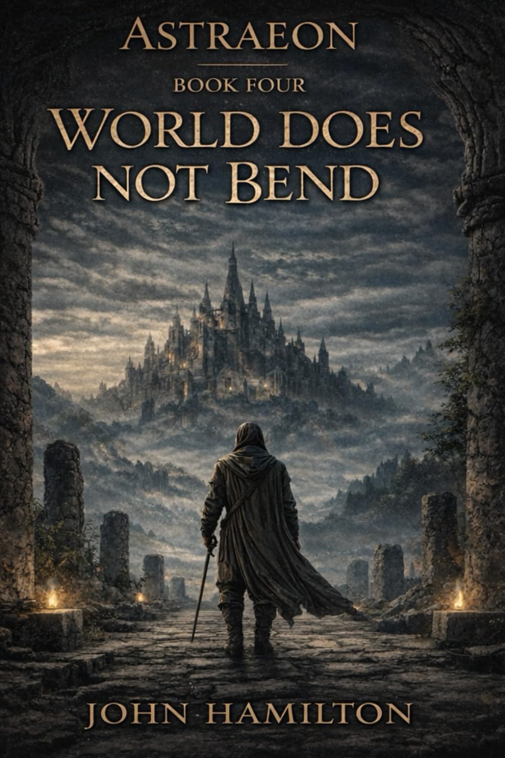 Astraeon Saga - Book Four The World Does Not Bend