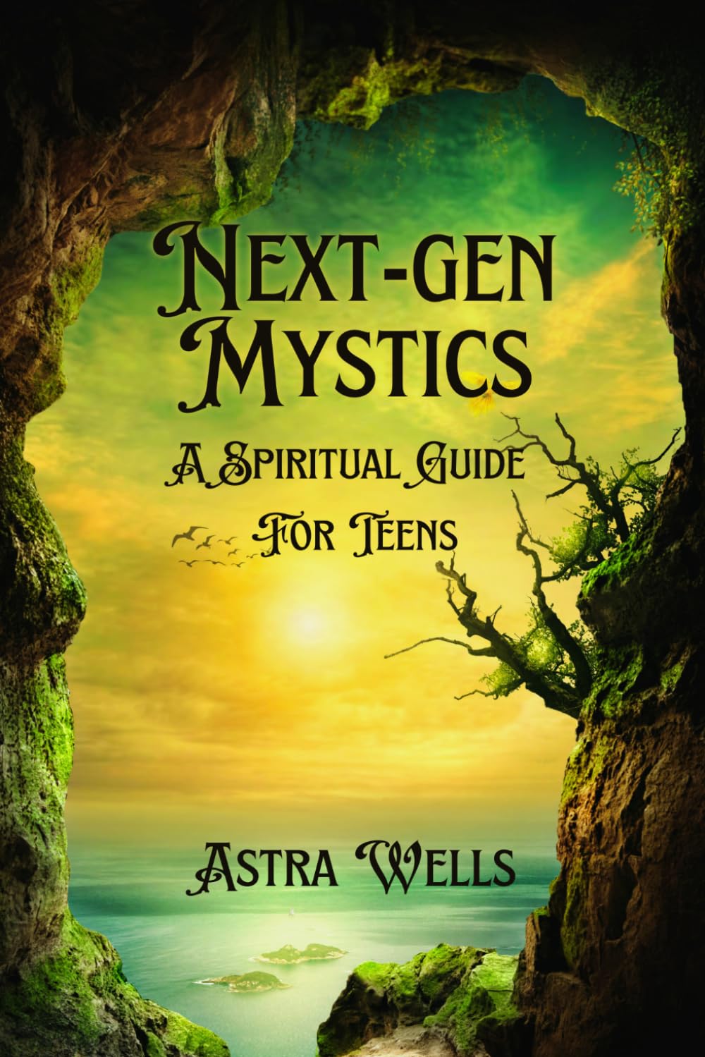 Next-Gen Mystics: A spiritual Guide for Teens
