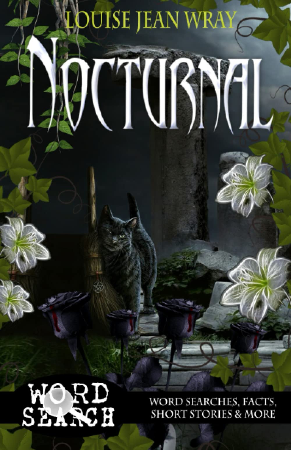 Nocturnal: Word Searches, Facts, Short Stories & More: 3 (Louise Jean Wray Gothic word searches)