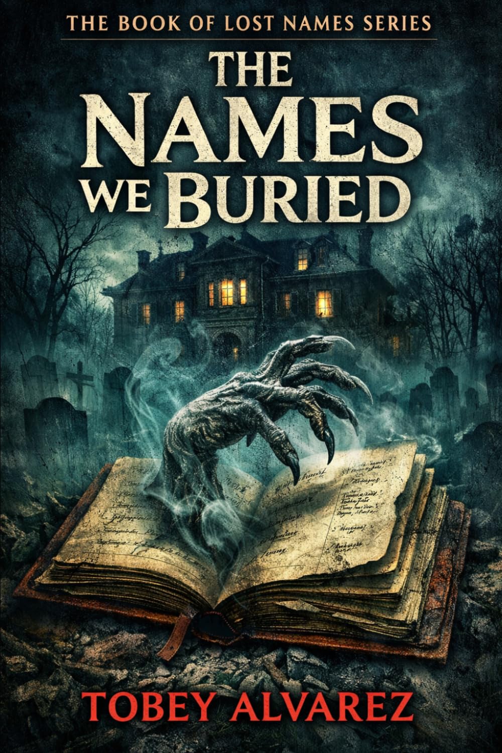 THE BOOK OF LOST NAMES: THE NAMES WE BURIED
