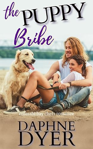 The Puppy Bribe: A Brother's Best Friend, Small Town Contemporary Romance (Emerald Bay Chefs Romance Book 2)