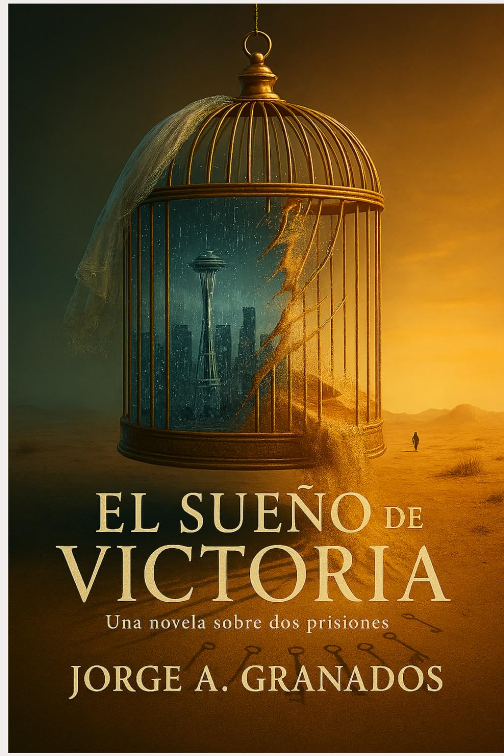 El Sueño de Victoria: Una Novela Sobre Dos Prisiones