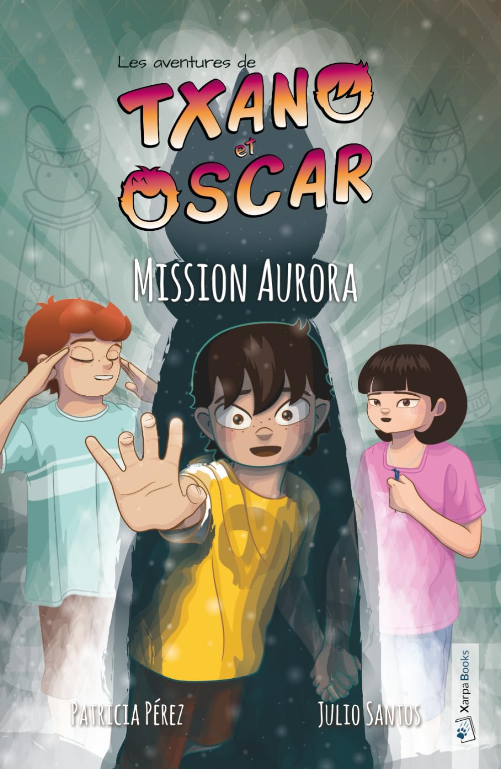 Txano et Oscar 9 - Mission Aurora: Livres d'aventures et de mystères pour enfants curieux (7 - 12 ans) (Les aventures de Txano et Oscar)