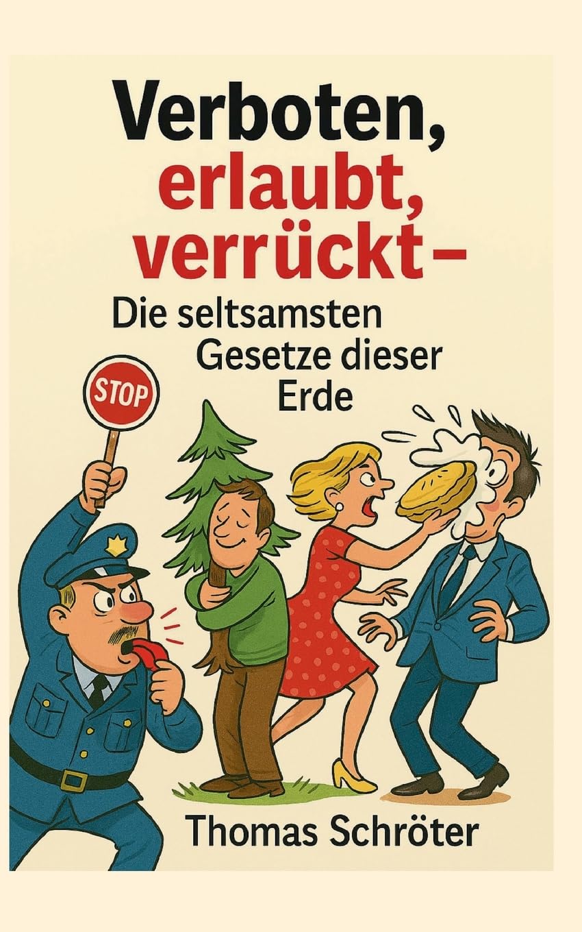Verboten, erlaubt, verrückt: Die seltsamsten Gesetze dieser Erde