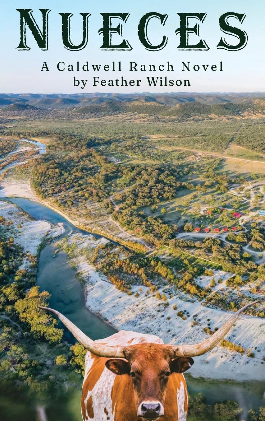 Nueces: A Caldwell Ranch Novel