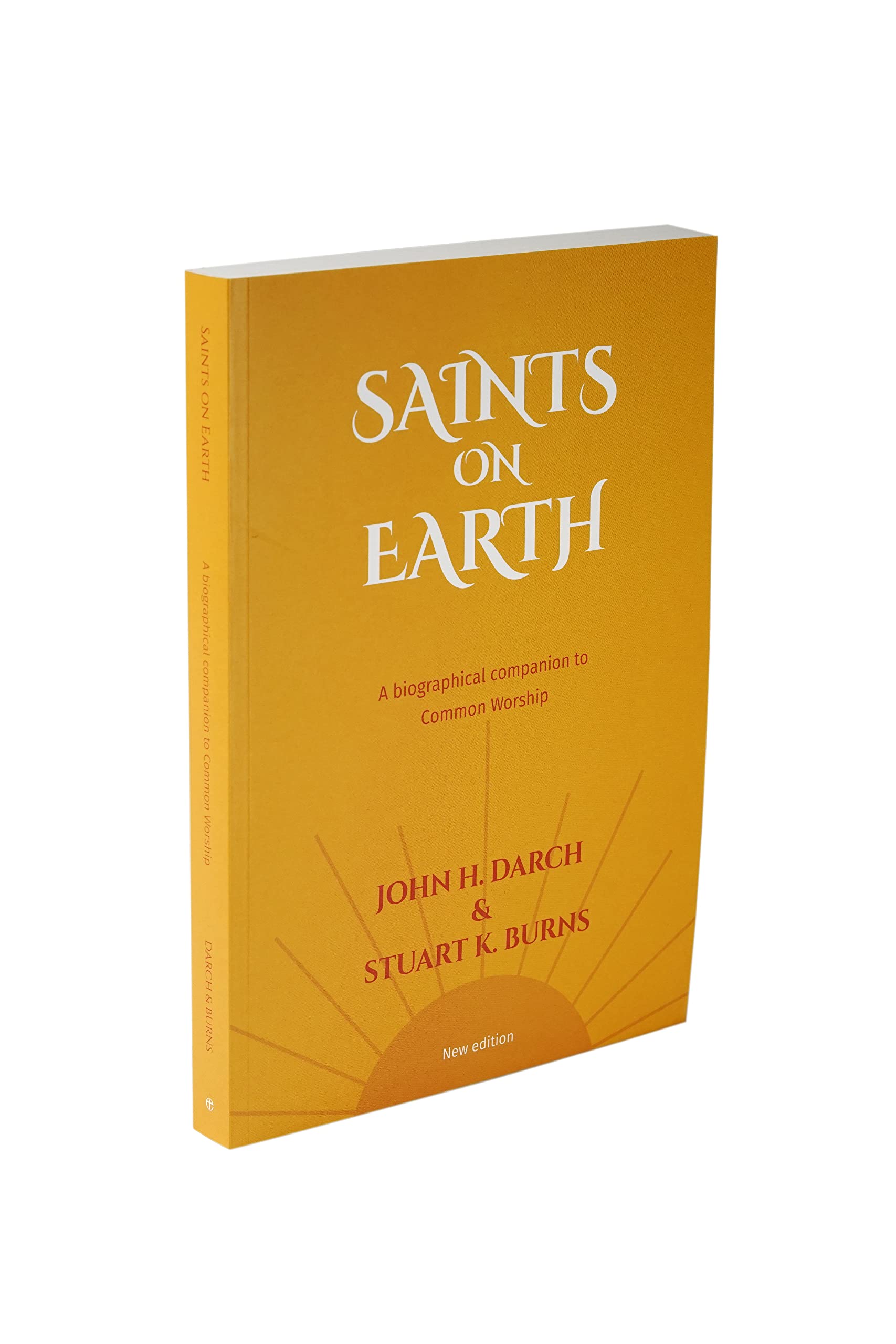 Common Worship: Saints on Earth paperback edition: A Biographical Companion to Common Worship (Common Worship: Services and Prayers for the Church of England)