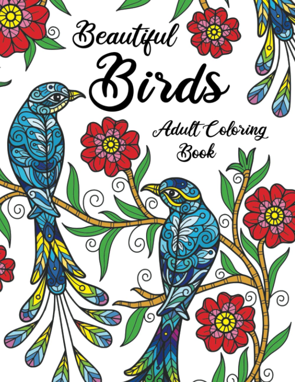 Beautiful Birds Adult Coloring Book: Mandala Animals | Nature Patterns for Stress Relief and Relaxation