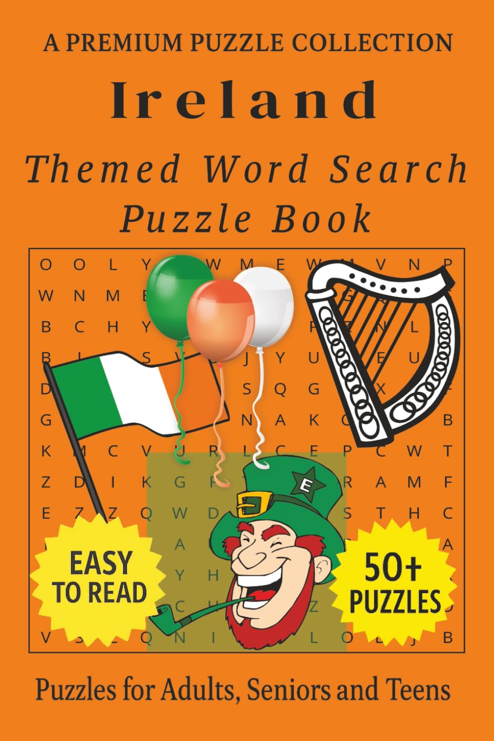 Ireland - Themed Word Search Puzzle Book: 50+ Easy-to-Read Irish/Ireland Related Puzzles for Adults, Seniors, and Teens (Culture, History & Knowledge Word Search)