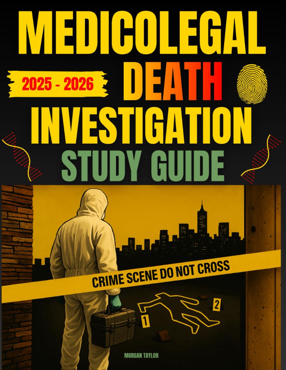 Medicolegal Death Investigation Study Guide: Comprehensive Review for Registry and Advanced-Level Certification with Shared Knowledge Domains, Practice Questions, and Full Exam Simulations