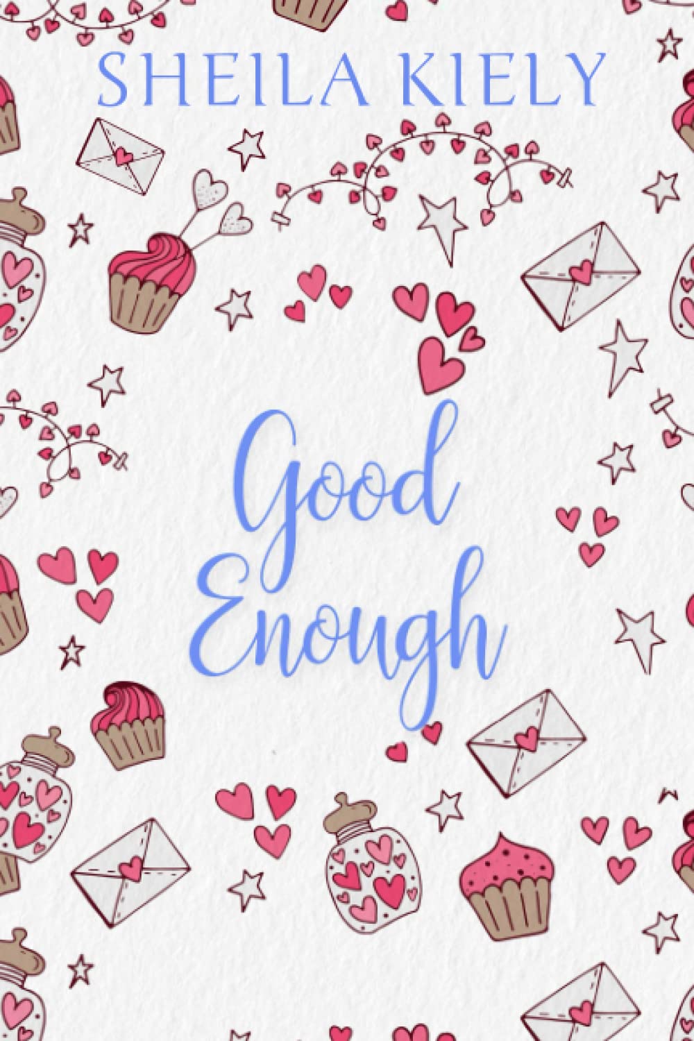 Good Enough: A heartwarming romance for cosy nights in