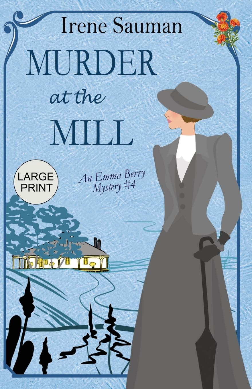 Murder at the Mill: An historical cozy mystery: 4 (Emma Berry Mysteries)