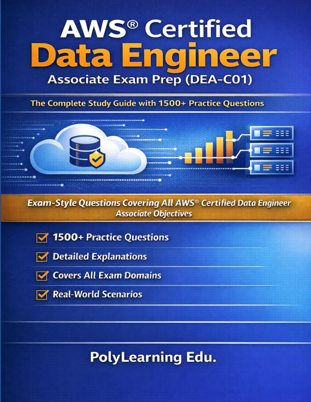 AWS Certified Data Engineer Associate Exam Prep (DEA-C01): The Complete Study Guide with 1500+ Practice Questions: Exam-Style Questions Covering All ... Associate Objectives (AWS Certification Prep)