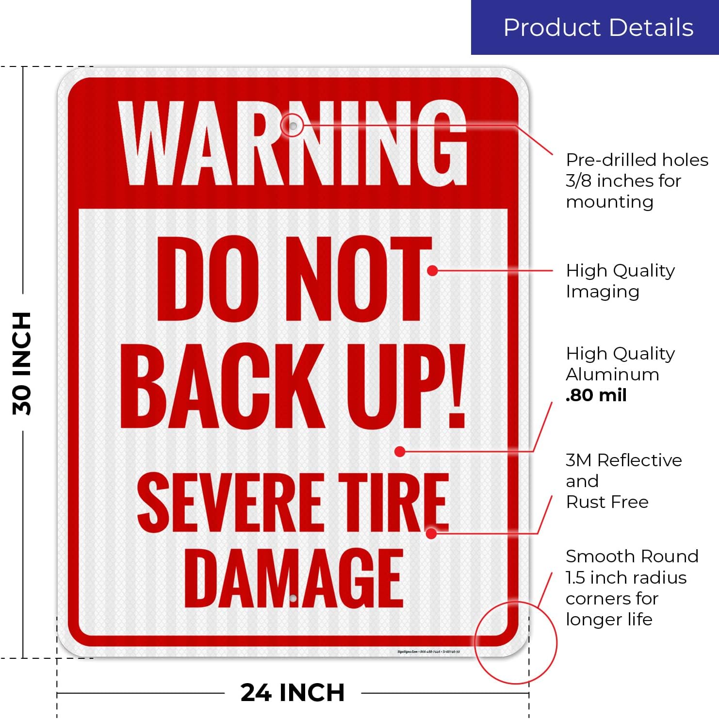 Warning Do Not Back Up Severe Tire Damage Sign, 24x30 Inches, 3M EGP Reflective .080 Aluminum, Fade Resistant, Made in USA