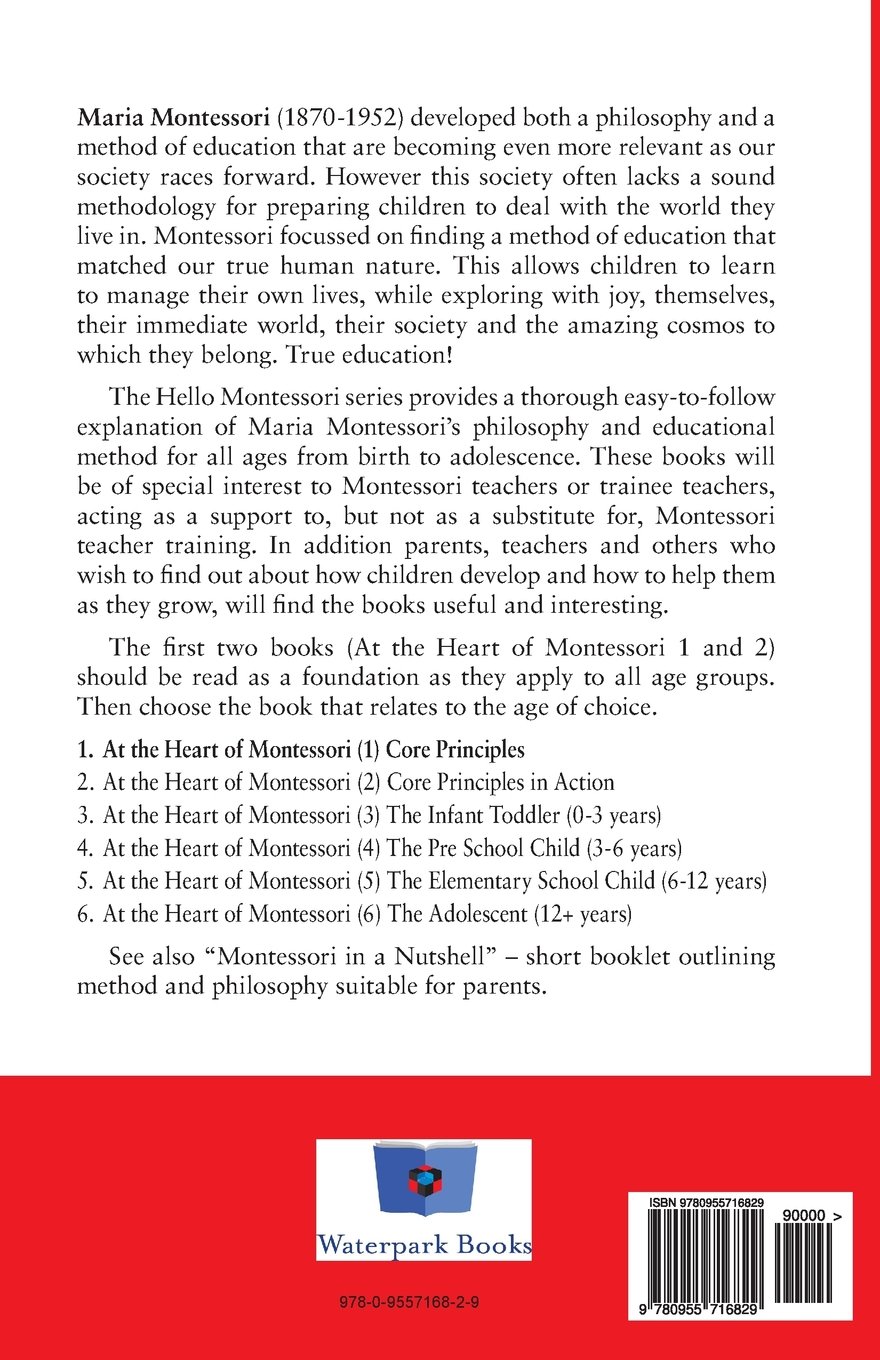 At the Heart of Montessori I - Core Principles