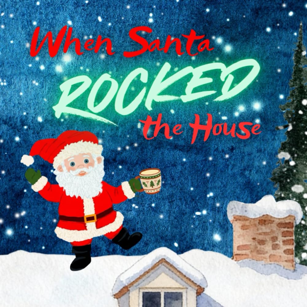 When Santa Rocked the House!