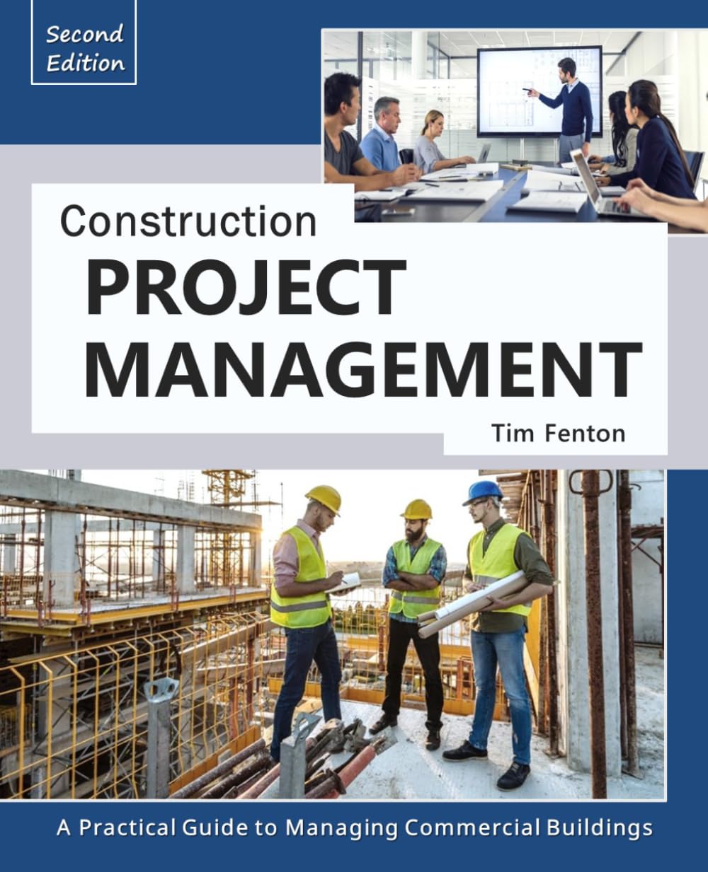 Construction Project Management: A Practical Guide to Managing Commercial Buildings