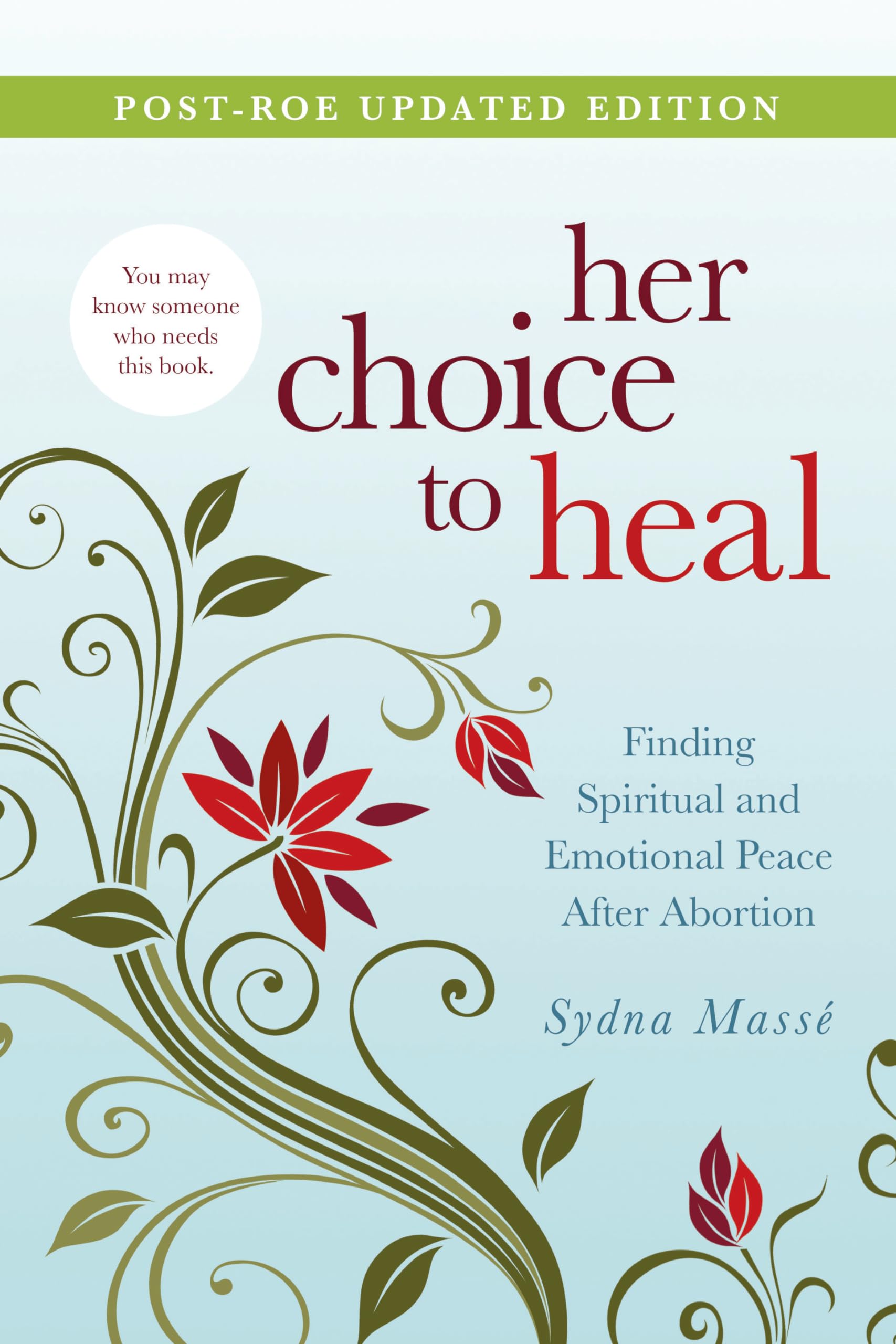 her choice to heal: Finding Spiritual and Emotional Peace After Abortion