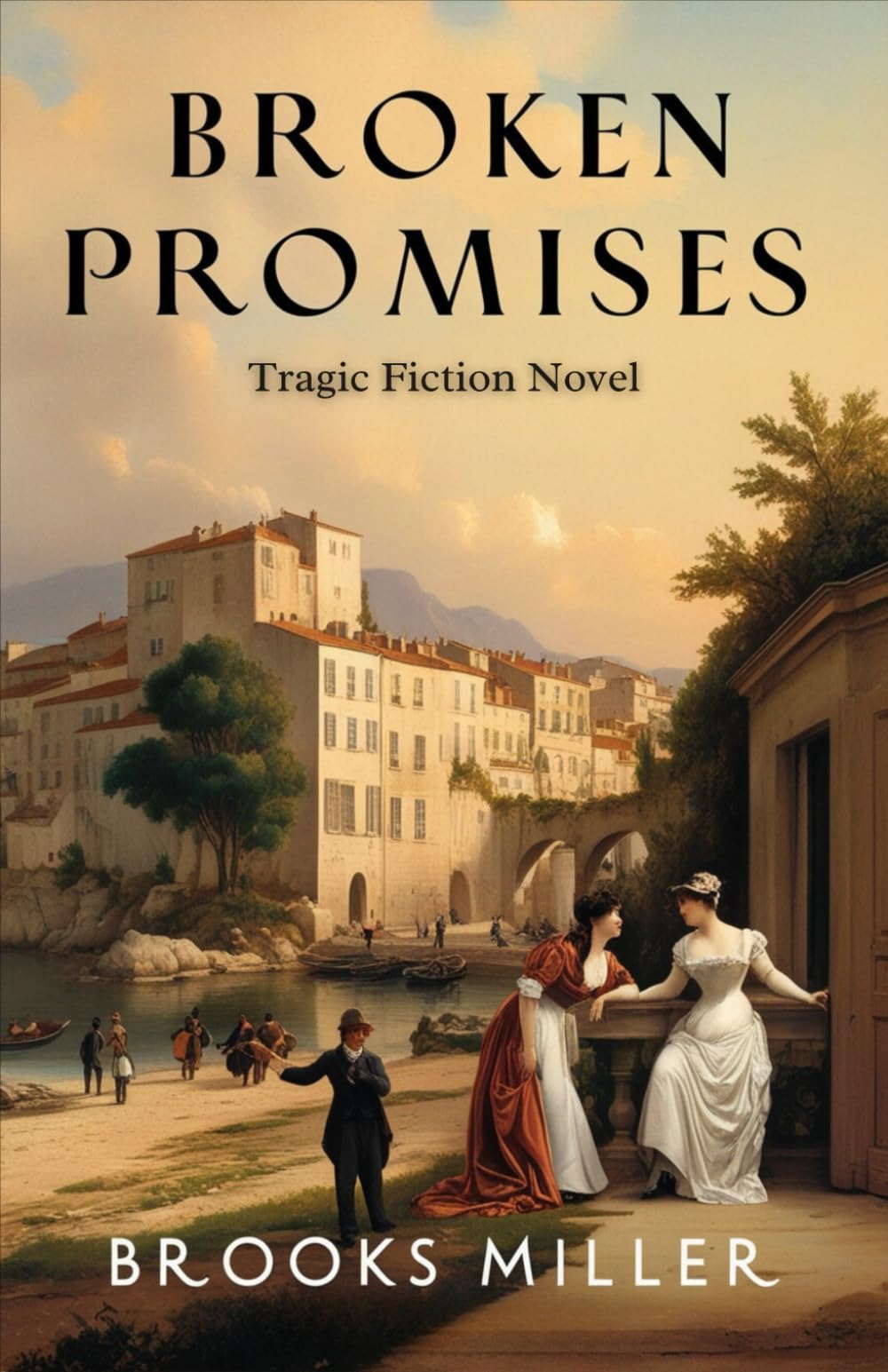 Broken Promises: Historical Fiction. A Heart-Wrenching Tale of Love, Identity, Tragedy, in the poverty of Late 19th and Early 20th Century Corsica and Paris (Historical Fiction Novels Collection)