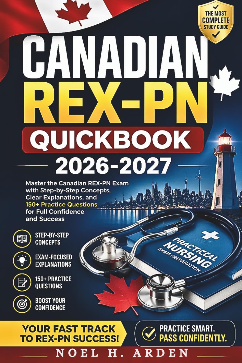 CANADIAN REX-PN QUICKBOOK 2026-2027: Master the Canadian REX-PN Exam with Step-by-Step Concepts, Clear Explanations, and 150+ Practice Questions for Full Confidence and Success