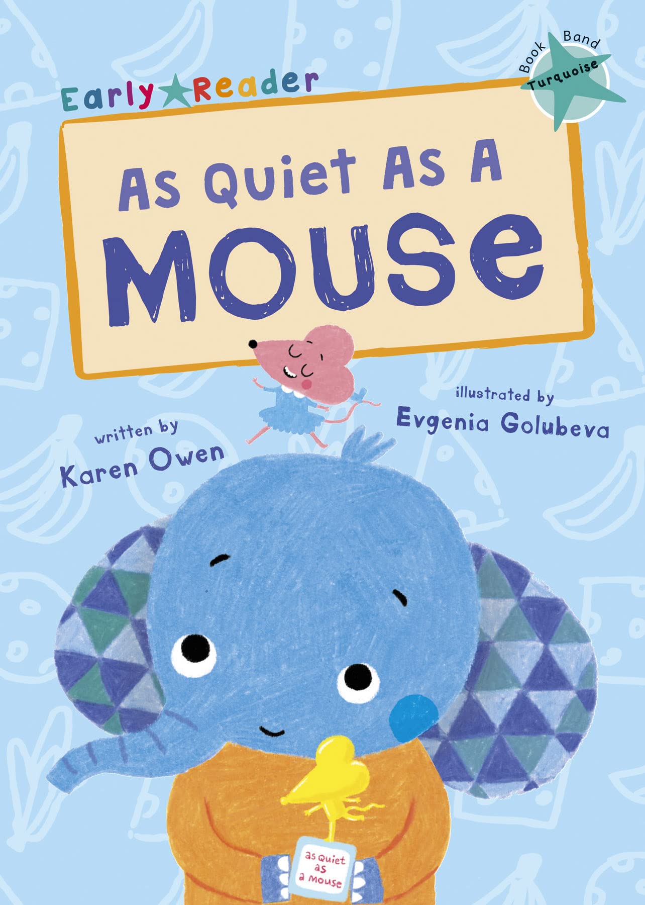 As Quiet As A Mouse: (Turquoise Early Reader) (Maverick Early Readers)