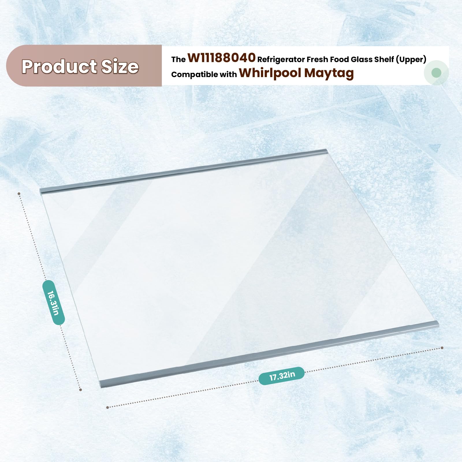 Condition photo showing New/Like New for oem w11188040 refrigerator fresh food glass shelf (upper) compatible with whirlpool maytag, replace w11135529 4547258 ap6286990 ps12348757 eap2348757